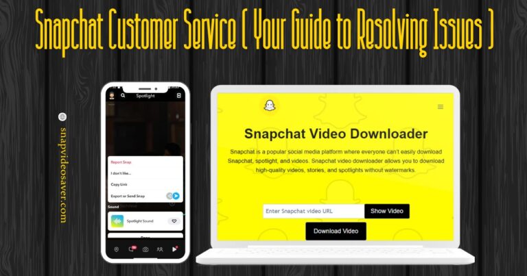 Snapchat Customer Service ( Your Guide to Resolving Issues )